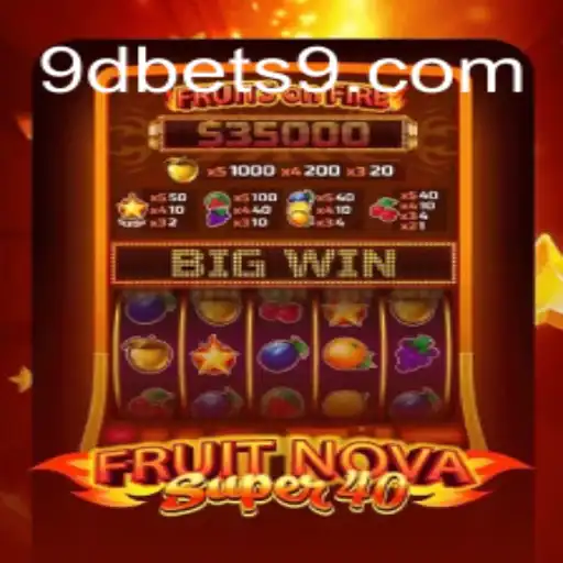 Descubra FruitNovaSuper40: A Experiência Clássica de Slot no 9DBET.COM